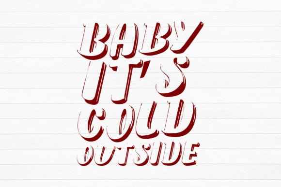 Baby, It’s Cold Outside Svg