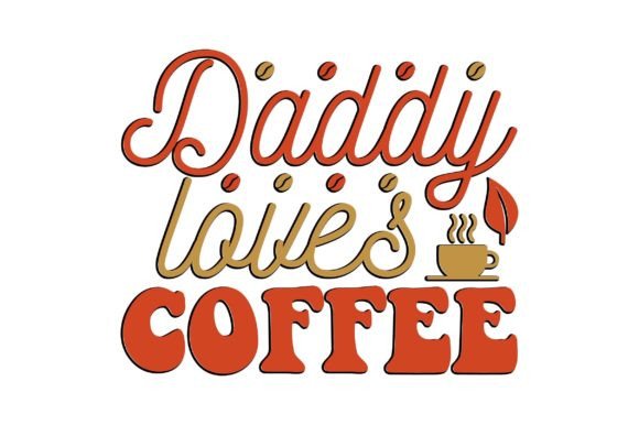 Daddy Loves Coffee Embroidery Review
