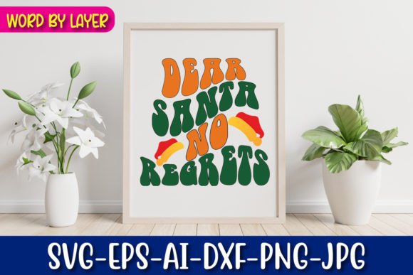 Dear Santa No Regrets Retro Christmas