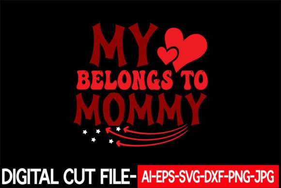 My Belongs to Mommy Svg Review