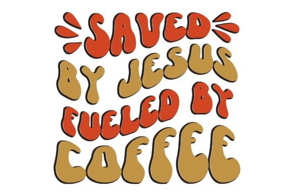 Saved by Jesus, Fueled by Coffee,retro T